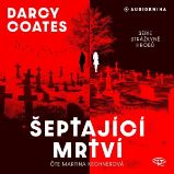 Šeptající mrtví - Darcy Coates - Horory a mystika Šeptající mrtví