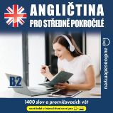 Angličtina pro středně pokročilé B2 - Tomáš Dvořáček - Výuka cizích jazyků Angličtina pro středně pokročilé B2