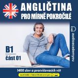 Angličtina pro mírně pokročilé B1, část 1 - Tomáš Dvořáček - Výuka cizích jazyků Angličtina pro mírně pokročilé B1, část 1