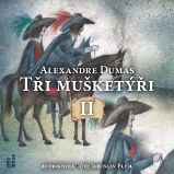 Tři Mušketýři, II. díl - Dobrodružné romány Tři Mušketýři, II. díl