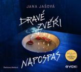 Dravé zvěři napospas - Jana Jašová - Česká literatura Dravé zvěři napospas