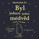 Medvídek Pú: Byl jednou jeden medvěd Medvídek Pú: Byl jednou jeden medvěd