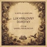 Luk královny Dorotky - Vladislav Vančura - Česká literatura Luk královny Dorotky