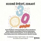 Hodně štěstí, zdraví - Anna Bolavá,Zuzana Hubeňáková,Petra Soukupová,Markéta Pilátová,Petra Dvořáková,Bianca Bellová,Viktorie Hanišová,Marek Epstein,Kateřina Rudčenková,Petra Klabouchová,Sára Zeithammerová,Zdeněk Grmolec - Česká literatura Hodně štěstí, zdraví