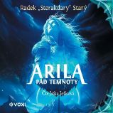 Arila: Pád temnoty - Radek Starý - Fantasy a sci-fi Arila: Pád temnoty