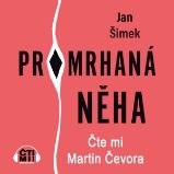 Promrhaná něha Promrhaná něha