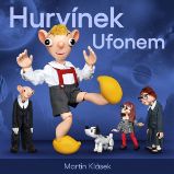 Hurvínek Ufonem Hurvínek Ufonem