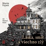 Láska, smrt a všechno zlý Láska, smrt a všechno zlý