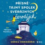 Přísně tajný spolek svérázných čarodějek - Sangu Mandanna - Fantasy a sci-fi Přísně tajný spolek svérázných čarodějek