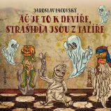 Jaroslav Pacovský: Ač je to k nevíře, strašidla jsou z talíře