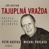 Tajuplná vražda. Případ Leopolda Hilsnera Tajuplná vražda. Případ Leopolda Hilsnera