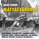 Matyáš Sandorf - Jules Verne - Klasická díla Jules Verne: Matyáš Sandorf