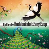 Hudebně doložený Ezop - Ilja Hurník - Humor, satira a komedie Ilja Hurník: Hudebně doložený Ezop