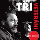 Tři veteráni Tři veteráni