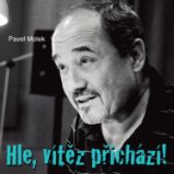 Hle, vítěz přichází!