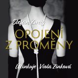 Opojení z proměny - Stefan Zweig - Povídky Stefan Zweig: Opojení z proměny