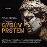CH. F. Hebbel: Gygův prsten