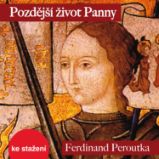 Pozdější život Panny Pozdější život Panny