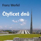 Čtyřicet dnů - Franz Werfel - Divadlo, rozhlas, televize Franz Werfel: Čtyřicet dnů