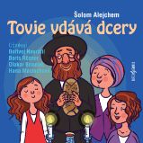 Tovje vdává dcery - Boris Rösner,Bořivoj Navrátil - Povídky Šolom Alejchem: Tovje vdává dcery