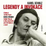 Legendy a invokace - Boris Rösner - Klasická díla Karel Schulz: Legendy a invokace