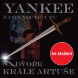 Yankee z Connecticutu na dvoře krále Artuše Yankee z Connecticutu na dvoře krále Artuše