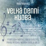 Velká denní hudba - Adolf Branald - Divadlo, rozhlas, televize Adolf Branald: Velká denní hudba