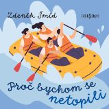 Proč bychom se netopili Proč bychom se netopili