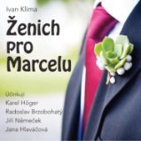 Ženich pro Marcelu - Ivan Klíma - Povídky Ivan Klíma: Ženich pro Marcelu