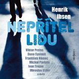 Nepřítel lidu - Henrik Ibsen - Klasická díla Henrik Ibsen: Nepřítel lidu
