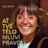 Ať tvé tělo mluví pravdu Ať tvé tělo mluví pravdu