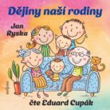Dějiny naší rodiny Dějiny naší rodiny