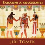 Faraoni a kouzelníci Faraoni a kouzelníci