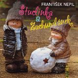 Štuclinka a Zachumlánek - František Nepil,Gabriela Vránová - Pro děti František Nepil: Štuclinka a Zachumlánek