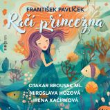 Račí princezna - Jiří Mahen - Pro děti František Pavlíček: Račí princezna