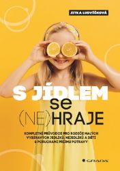 S jídlem se (ne)hraje - Výživa S jídlem se (ne)hraje
