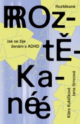 Roztěkané - Psychologie Roztěkané