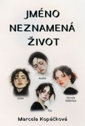 Jméno neznamená život Jméno neznamená život