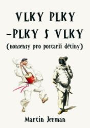 Vlky plky – plky s vlky (nonsensy pro postarší dětiny) Vlky plky – plky s vlky (nonsensy pro postarší dětiny)