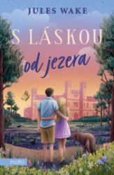 S láskou od jezera - Romantické S láskou od jezera
