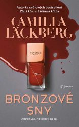 Bronzové sny - Camilla Läckberg - Romantické Bronzové sny