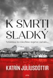K smrti sladký K smrti sladký