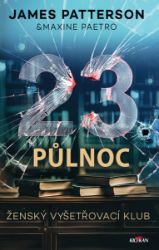 23. půlnoc - James Patterson,Maxine Paetro - Thrillery 23. půlnoc