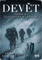 Devět: příběh Djatlovovy expedice Devět: příběh Djatlovovy expedice