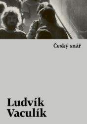 Český snář - Ludvík Vaculík - Vzpomínky a biografie Český snář
