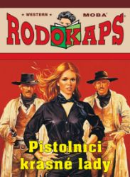 Pistolníci krásné lady Pistolníci krásné lady