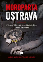 Mordparta Ostrava - Vzpomínky a biografie Mordparta Ostrava
