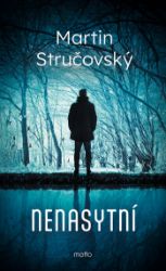 Nenasytní - Martin Stručovský - Krimi a detektivky Nenasytní