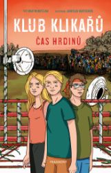 Klub Klikařů - Čas hrdinů Klub Klikařů - Čas hrdinů
