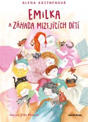 Emilka a záhada mizejících dětí Emilka a záhada mizejících dětí